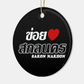 Ik hou van Sakon Nakhon, Isan, Thailand Keramisch Ornament (Links)