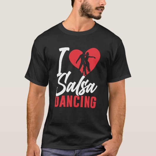 Ik hou van Salsa Danser Dancer Latijn Dance T-shirt (Voorkant)