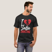 Ik hou van Salsa Danser Dancer Latijn Dance T-shirt (Voorkant volledig)