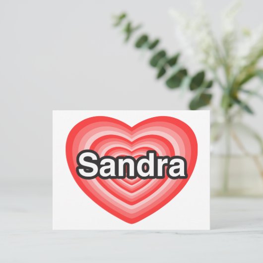 Ik hou van Sandra. Ik hou van je Sandra. Hart Briefkaart (Staand voorkant)