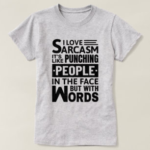 Ik hou van Sarcasm   Funny Sarcastic Quote T-shirt