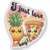 Ik hou van Schattigee pizza en ananas Sticker (Voorkant)