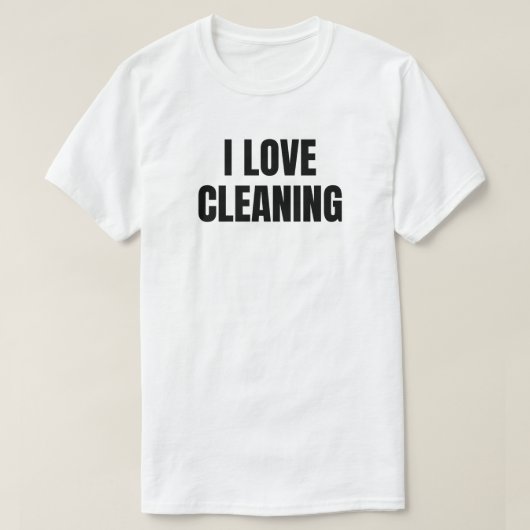 Ik hou van schoonmaken t-shirt (Design voorkant)