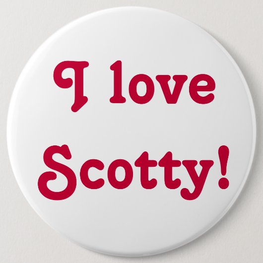 Ik hou van Scotty! Ronde Button 6,0 Cm (Voorkant)