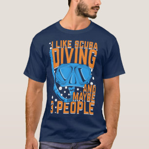 Ik hou van Scuba-duiken en misschien 3 mensen T-shirt