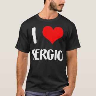Ik hou van SERGIO valentijn sorry dames jongens ha T-shirt