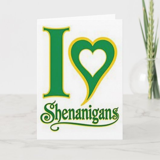 Ik Hou Van Shenanigans Pretkaart Kaart (Voorkant)