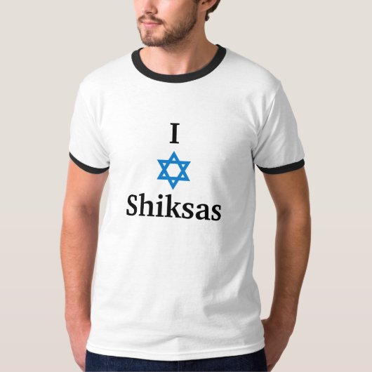 Ik hou van Shiksas! T-shirt (Voorkant)