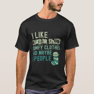 Ik hou van Shows comfortabel en misschien 3 mensen T-shirt