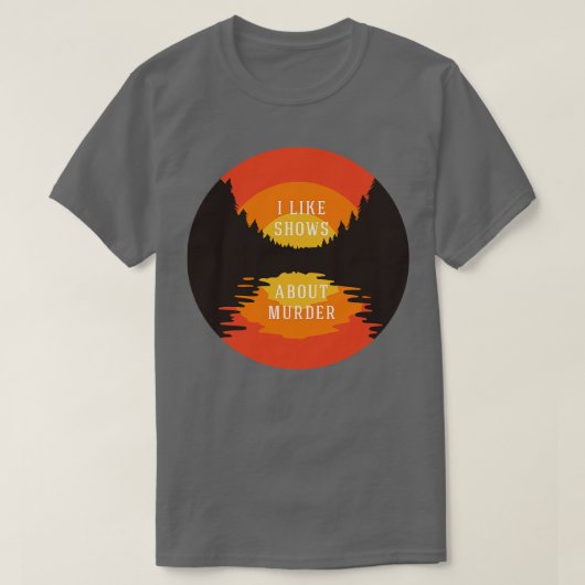 Ik hou van shows over moord t-shirt (Design voorkant)