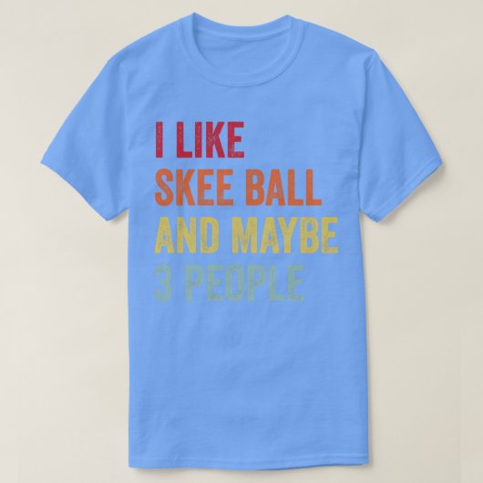 Ik hou van Skee Ball misschien 3 mensen T-shirt (Design voorkant)