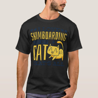 Ik hou van skimboarden en mijn kat skimboarder 2 t-shirt