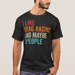 Ik hou van Slepen Racing, misschien 3 mensen rijde T-shirt