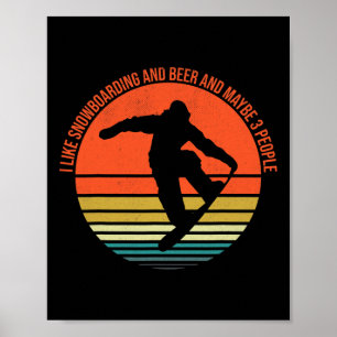 Ik hou van snowboarden en bier en misschien 3 mens poster