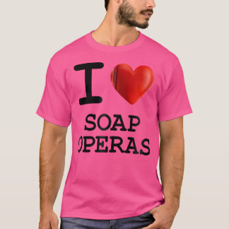 Ik hou van soap opera's Hart T Shirt Gift Funny Pr