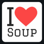 Ik hou van soep vierkante sticker<br><div class="desc">Ik hou van soep,  voor liefhebbers van eten</div>