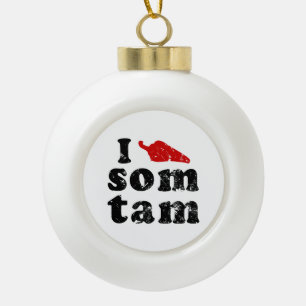 Ik hou van Som Tam ❤ Thai Isan Lao Keramische Bal Ornament
