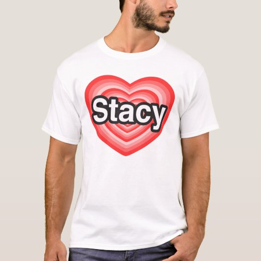 Ik hou van Stacy. Ik hou van je Stacy. Hart T-shirt (Voorkant)