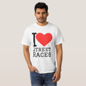 Ik hou van straat races t-shirt (Voorkant volledig)