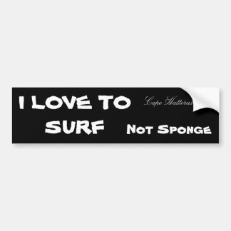Ik hou van SURF, niet van Sponge, Kaap Hatteras Bumpersticker