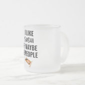 Ik hou van Sushi en misschien 3 mensen Matglas Koffiemok (Voorkant rechts)