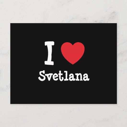 Ik hou van Svetlana hart T-Shirt Briefkaart (Voorkant)