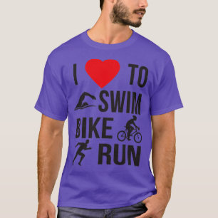Ik hou van Swim Bike run Sport Triatlete 3 T-shirt