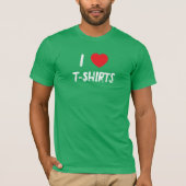 Ik hou van T-Shirts T-Shirt (Voorkant)