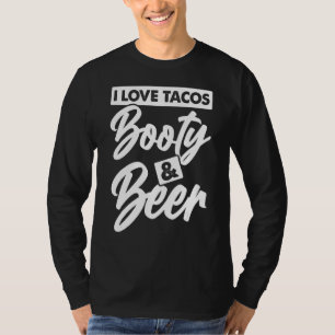 Ik hou van Tacos Booty en bijenvolwassen Humor T-shirt