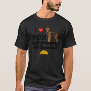 Ik hou van Tacos en mijn Airedale Terrier Dog Mexi T-shirt