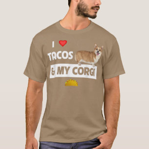 Ik hou van tacos en mijn Corgi Welsh Dog Meican Fo T-shirt