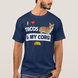 Ik hou van Tacos en mijn Corgi Welsh Dog Mexican F T-shirt
