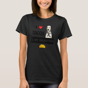 Ik hou van Tacos En Mijn Dalmatische Hond Mexicaan T-shirt