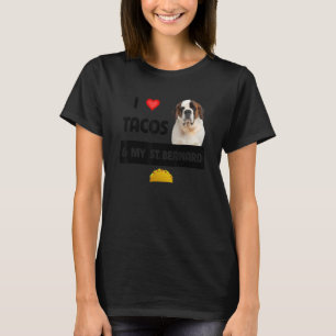 Ik hou van Tacos En Mijn St Bernard Hond Mexicaan T-shirt