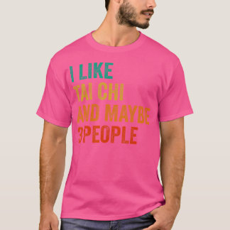 Ik hou van Tai Chi en misschien wel 3 mensen die m T-shirt
