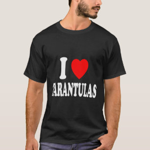 Ik hou van tarantulas huisdier gedomesticeerde spi t-shirt