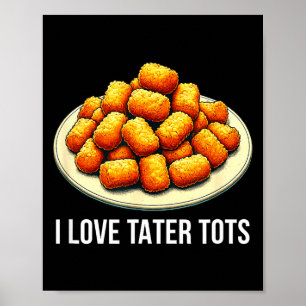 Ik hou van Tater Tots -  Poster