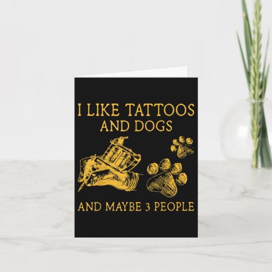Ik hou van Tattoos en honden en misschien 3 mensen Kaart (Voorkant)
