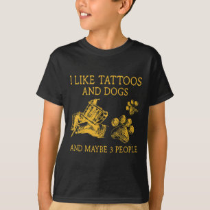 Ik hou van Tattoos en honden en misschien 3 mensen T-shirt