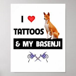 Ik hou van Tattoos en mijn Basenji Dog tatoeëerde  Poster