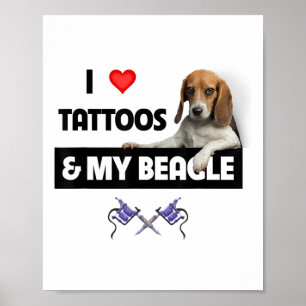 Ik hou van Tattoos en mijn beagle hond tatoeëerde Poster