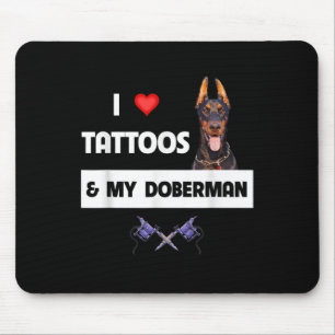 Ik hou van Tattoos en mijn Doberman Pinscher Dog T Muismat