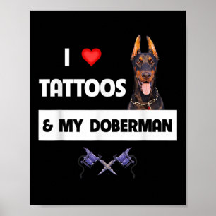 Ik hou van Tattoos en mijn Doberman Pinscher Dog T Poster