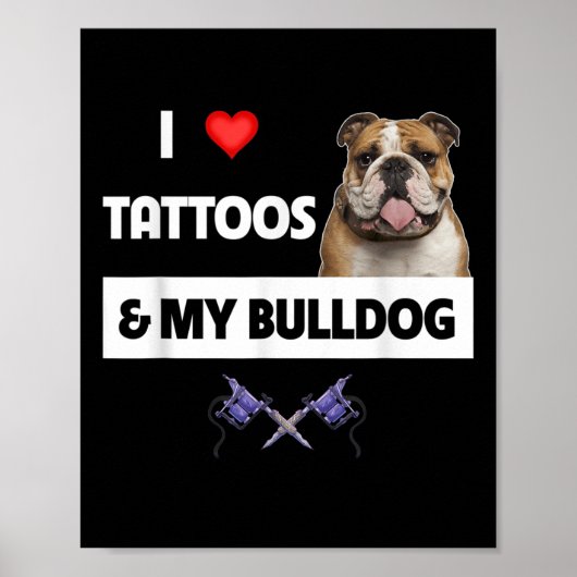 Ik hou van Tattoos en mijn Engelse Bulldog Dog Tat Poster (Voorkant)