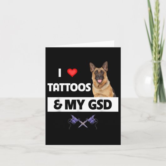 Ik hou van Tattoos en mijn GSD Duitse herdershond  Kaart (Voorkant)