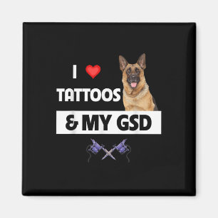 Ik hou van Tattoos en mijn GSD Duitse herdershond  Magneet