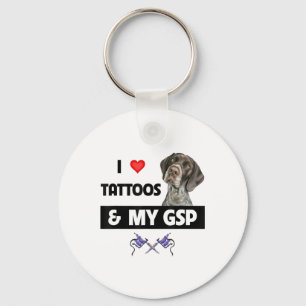 Ik hou van Tattoos en mijn GSP Duitse kortharige p Sleutelhanger