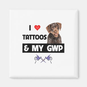 Ik hou van Tattoos en mijn GWP Duitse draadhaar po Magneet