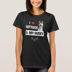 Ik hou van Tattoos en mijn Husky Moeder Pap Siberi T-shirt