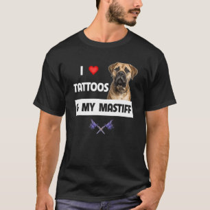 Ik hou van Tattoos en mijn Mastiff Tattooed mam pa T-shirt